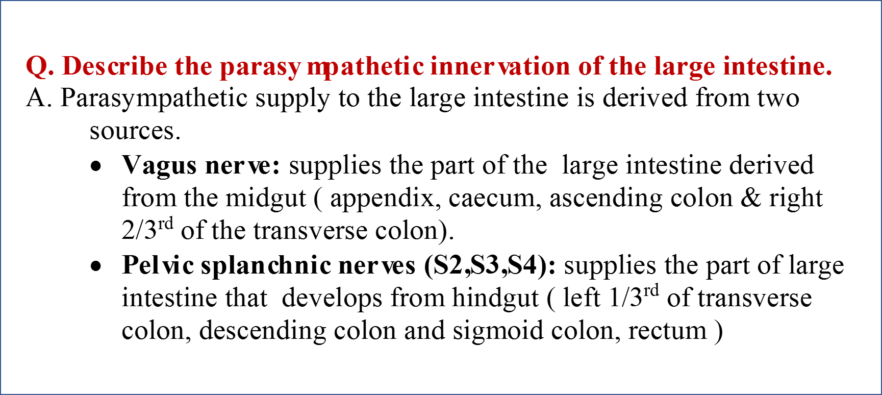 Parasympathetic Innervation of  Large intestine